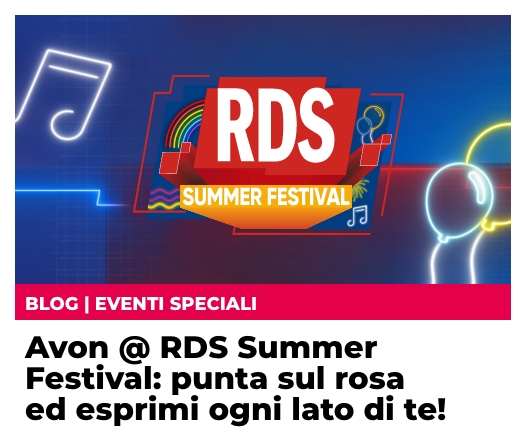 Avon @ RDS Summer Festival: punta sul rosa ed esprimi ogni lato di te!
