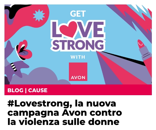#Lovestrong, la nuova campagna Avon contro la violenza sulle donne