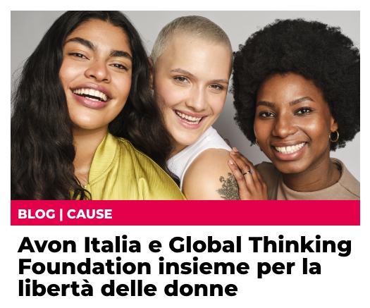Avon Italia e Global Thinking Foundation insieme per la libertà delle donne